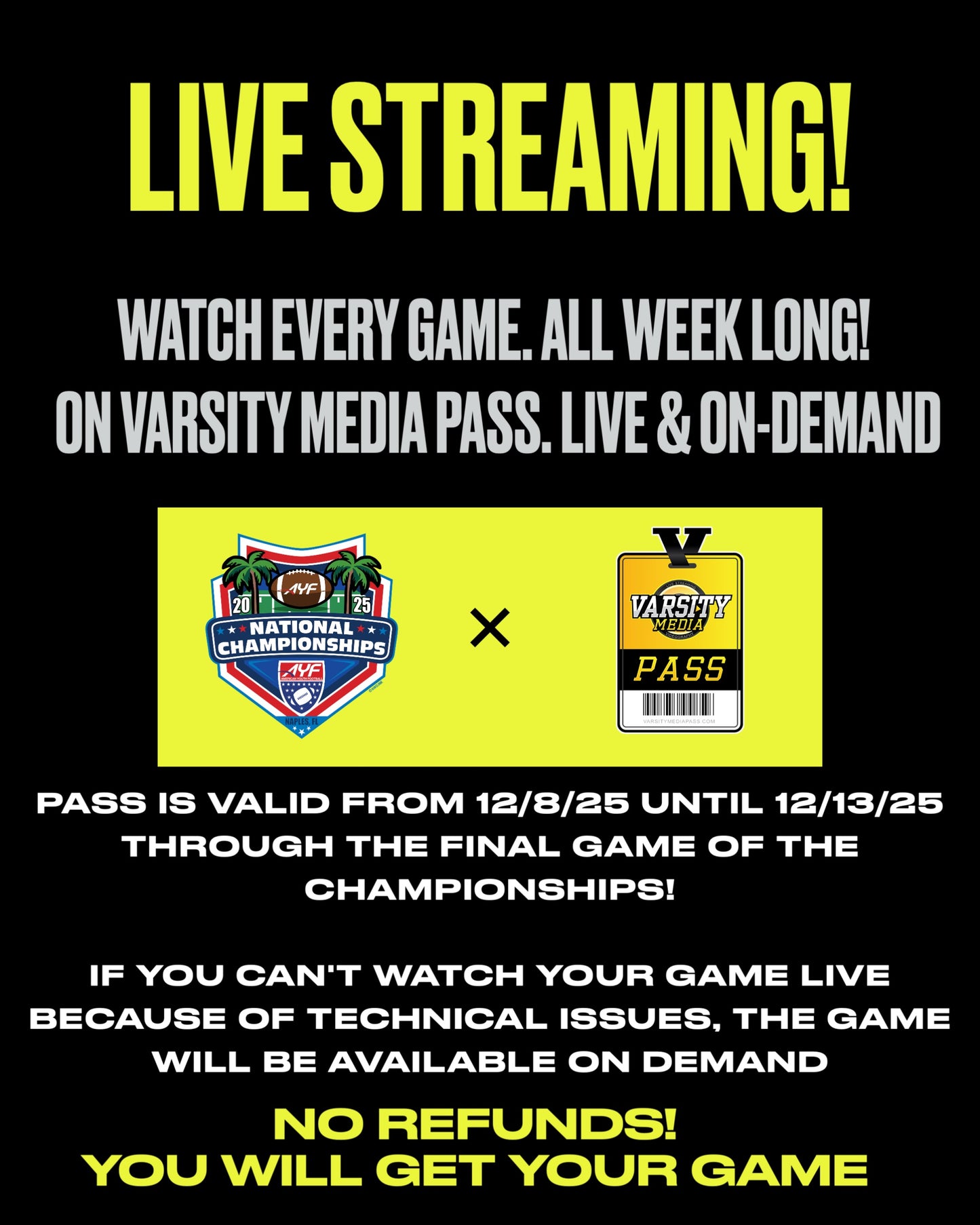 '25 AYF VARSITY MEDIA PASS LIVE STREAMING AND ON DEMAND - INDIVIDUAL PRICE $99.99 (NO REFUNDS) THIS IS NOT FOR CHEER LIVE STREAMING